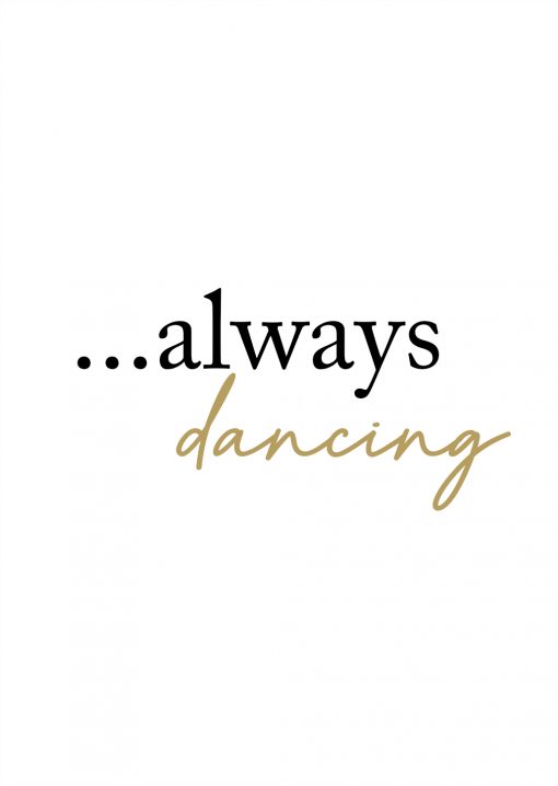 Always Dancing Poster - Gold