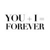 You+I=Forever Poster