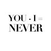 You – I = Never Poster