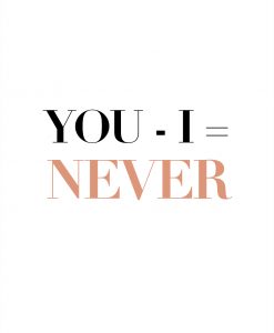 You – I = Never Poster - Pink