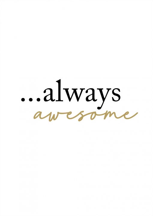 Always Awesome Poster - Gold