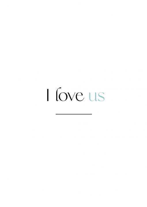 I Love Us Poster - Blue